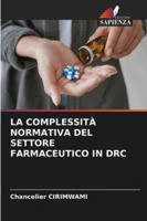 La Complessità Normativa del Settore Farmaceutico in Drc (Italian Edition) 6200824541 Book Cover
