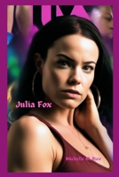 Julia Fox: Beauty And Talent B0CL31K33M Book Cover