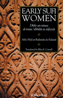 Early Sufi Women: Dhikr an-niswa al-muta 'abbidat as sufiyyat 1887752064 Book Cover