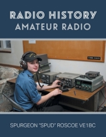 Radio History: Amateur Radio 1039133207 Book Cover