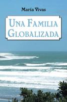 Una Familia Globalizada 1463390726 Book Cover