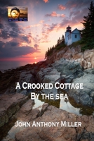 A Crooked Cottage by the Sea B0C1HVPCJC Book Cover