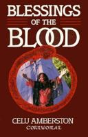 Blessings of the Blood: A Book of Menstrual Rituals for Women 0888782993 Book Cover