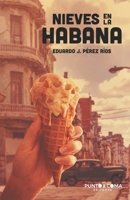 Nieves en La Habana (Spanish Edition) 607964438X Book Cover