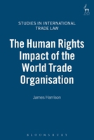 The Human Rights Impact of the World Trade Organisation 184113693X Book Cover