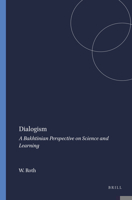 Dialogism: A Bakhtinian Perspective on Science and Learning 9087908628 Book Cover