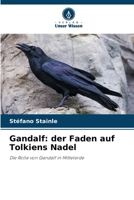 Gandalf: der Faden auf Tolkiens Nadel (German Edition) 6207546040 Book Cover