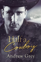 Half a Cowboy 1644058340 Book Cover