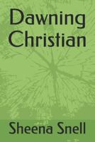 Dawning Christian 1724119710 Book Cover
