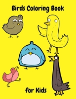 Birds Coloring Book for Kids: Various Birds Funny Birds Flamingos, Parrots and others B08Z4B17L7 Book Cover