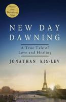 New Day Dawning: A True Tale of Love and Healing 1542742838 Book Cover