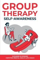 Group Therapy Self-Awareness B0BMSRJMFR Book Cover