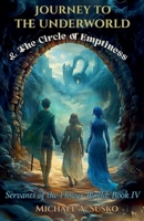 Journey to the Underworld & The Circle of Emptiness (Servants of the Flower World) B0GDKFG18D Book Cover