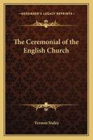 The Ceremonial of the English Church 1162730625 Book Cover