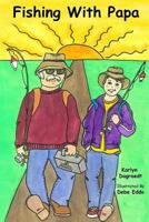 Fishing With Papa 1544935854 Book Cover