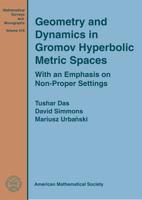 Geometry and Dynamics in Gromov Hyperbolic Metric Spaces, with an Emphasis on Non-Proper Settings 1470434652 Book Cover