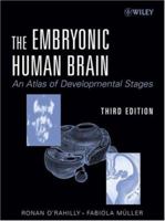 The Embryonic Human Brain: An Atlas of Developmental Stages 0471694622 Book Cover