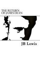 The Return of James Dean 1481240315 Book Cover