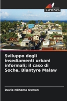 Sviluppo degli insediamenti urbani informali; il caso di Soche, Blantyre Malaw 6205997940 Book Cover