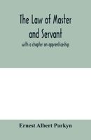 The law of master and servant: with a chapter on apprenticeship 9353979498 Book Cover