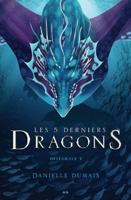 Les 5 derniers dragons - Intégrale 3 - Tome 5 à 6 2898080918 Book Cover