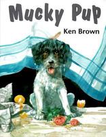 Mucky Pup 0525458867 Book Cover