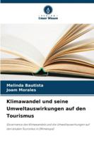 Klimawandel und seine Umweltauswirkungen auf den Tourismus 6209159176 Book Cover