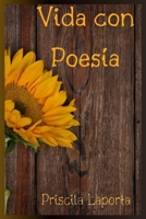 Vida con Poesía: Poemas (Spanish Edition) B0CW2RGGGG Book Cover