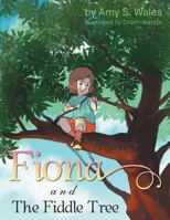 Fiona and the Fiddle Tree 1469154854 Book Cover