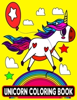Unicorn Coloring Book for Toddlers: 55 Hand Drawn 8.5 X 11 Size Large Full Page Unicorn Coloring Drawing Collection for Kids Toddlers Boys and Girls 1711524360 Book Cover