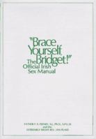 Brace Yourself, Bridget!: The Official Irish Sex Manual 0312094302 Book Cover
