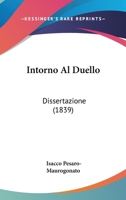 Intorno Al Duello: Dissertazione (1839) 1161210954 Book Cover