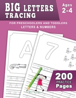 BIG Letter Tracing for Preschoolers and Toddlers ages 2-4: 200 tracing letters and numbers / Handwriting Practice Book Pages Workbook for Preschool, ... Pen Control, Line Tracing, Letters, and More! B08GRSL8H1 Book Cover