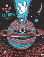 A Trip to Saturn: A Boy and Bear Story 1778088600 Book Cover
