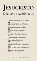 Jesucristo: Decimas y Acrosticos 1463330626 Book Cover