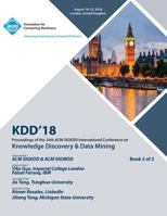 Kdd '18: Proceedings of the 24th ACM SIGKDD International Conference on Knowledge Discovery & Data Mining Vol 2 1450361552 Book Cover