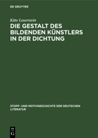 Die Gestalt Des Bildenden Künstlers in Der Dichtung 3111186296 Book Cover