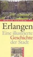 Erlangen. Eine illustrierte Geschichte der Stadt. 3406489133 Book Cover