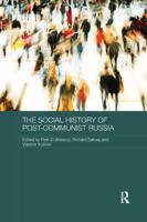The Social History of Post-Communist Russia 1138477117 Book Cover