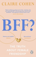 Bff?: The truth about female friendship 1529176034 Book Cover