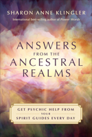 Answers from the Ancestral Realms: Get Psychic Help from Your Spirit Guides Every Day 1401964141 Book Cover