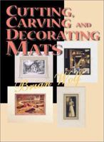 Cutting, Carving & Decorating Mats 093865585X Book Cover