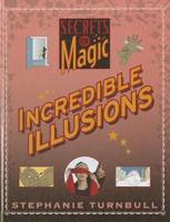 Incredible Illusions 1599204975 Book Cover