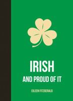 Irish and Proud of It 1849535221 Book Cover