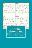 Gregg Shorthand New & Revised 1916 Edition: A Light-Line Phonography for the Million 1470118475 Book Cover