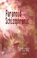 Paranoid Schizophrenic 1553520777 Book Cover