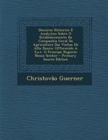 Discurso Historico E Analytico Sobre O Estabelecimento Da Companhia Geral Da Agricultura Das Vinhas Do Alto Douro: Offerecido A S.a.r. O Principe Regente Nosso Senhor 1289781990 Book Cover