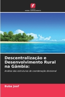Descentralização e Desenvolvimento Rural na Gâmbia (Portuguese Edition) 6209311075 Book Cover