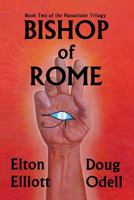 Bishop of Rome: The Second Book of the Nanoclone Trilogy 1484962524 Book Cover
