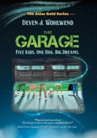 The Garage: Five Kids. One Dog. Big Dreams. B0B19QDBKW Book Cover